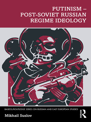 cover image of Putinism – Post-Soviet Russian Regime Ideology